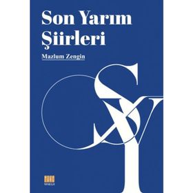 Son Yarım Şiirleri - Mazlum Zengin