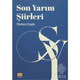 Son Yarım Şiirleri - Mazlum Zengin