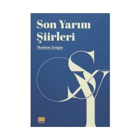 Son Yarım Şiirleri - Mazlum Zengin