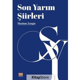 Son Yarım Şiirleri - Mazlum Zengin