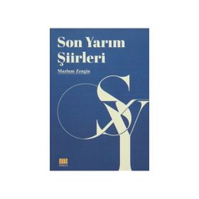 Son Yarım Şiirleri - Mazlum Zengin
