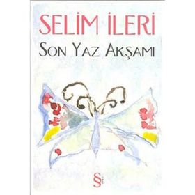 SON YAZ AKŞAMI - SELIM İLERİ
