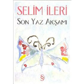SON YAZ AKŞAMI - SELIM İLERİ