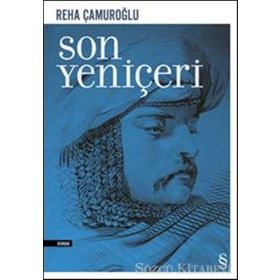 SON YENİÇERİ - REHA ÇAMUROĞLU