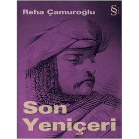 SON YENİÇERİ - REHA ÇAMUROĞLU