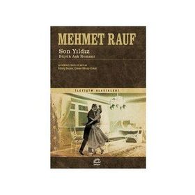 Son Yıldız Büyük Aşk Romanı - Mehmet Rauf