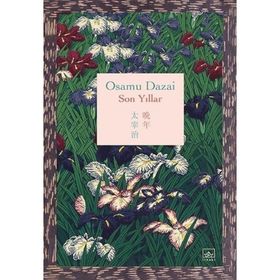 Son Yıllar Osamu Dazai İthaki Yayınları