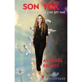 Son Yok - Sana Söyleyeceğim Çok Şey Var - Ayşegül Ekinci