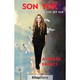 Son Yok - Sana Söyleyeceğim Çok Şey Var - Ayşegül Ekinci