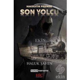 SON YOLCU - AHMET AKKOYUN