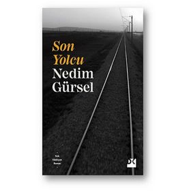 Son Yolcu - Nedim Gürsel - Doğan Kitap