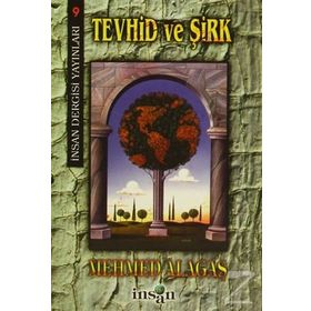SON YÜZYILDA TEVHID VE ŞİRK - MEHMET ALAGAŞ