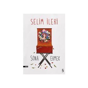 Sona Ermek - Selim İleri