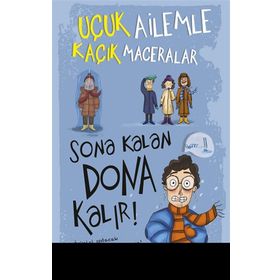 Sona Kalan Dona Kalır! - Uçuk Ailemle Kaçık Maceralar 5 - Salih Uyan