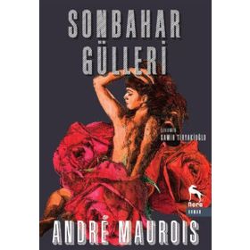 Sonbahar Gülleri - Andre Maurois Emile Herzog Samih Tiryakioğlu