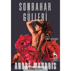 Sonbahar Gülleri - Andre Maurois Emile Herzog Samih Tiryakioğlu