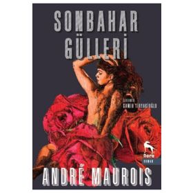 Sonbahar Gülleri - Andre Maurois Emile Herzog Samih Tiryakioğlu
