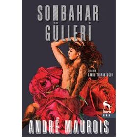Sonbahar Gülleri - Andre Maurois Emile Herzog Samih Tiryakioğlu