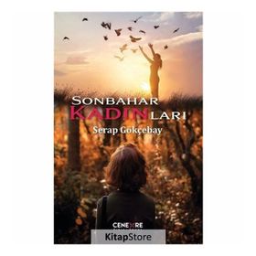 Sonbahar Kadınları - Serap Gökçebay