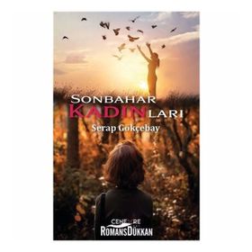 Sonbahar Kadınları - Serap Gökçebay