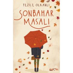 Sonbahar Masalı - Fezile Olkanlı