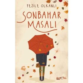 Sonbahar Masalı - Fezile Olkanlı