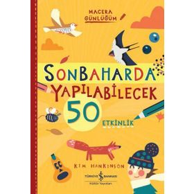 Sonbaharda Yapılabilecek 50 Etkinlik - Macera Günlüğüm - Kim Hankinson