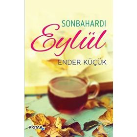 Sonbahardı Eylül - Ender Küçük