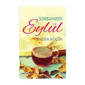 Sonbahardı Eylül - Ender Küçük