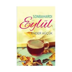 Sonbahardı Eylül - Ender Küçük