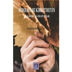 Sonbaharı Kirletmeyin - Kadir Albayrak