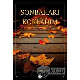 Sonbaharı Kokladım - Hürriyet Yılmaz Bal