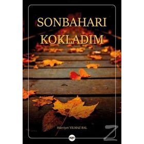 Sonbaharı Kokladım - Hürriyet Yılmaz Bal