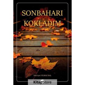 Sonbaharı Kokladım - Hürriyet Yılmaz Bal