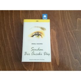 SONDAN BIR ÖNCEKİ DÜŞ - ANGELA BECERRA