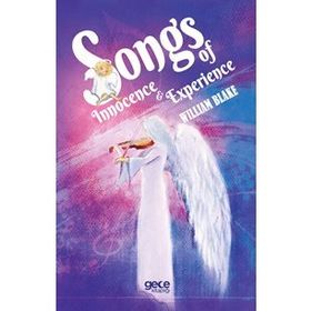 Songs of Innocence and Songs of Experience - William Blake