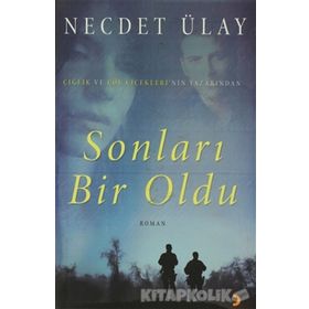 SONLARI BIR OLDU - NECDET ÜLAY