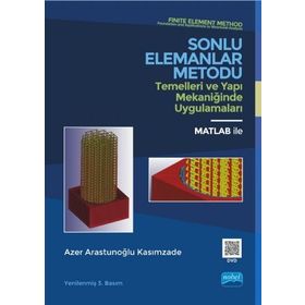 Sonlu Elemanlar Metodu Temelleri ve Yapı Mekaniğinde Uygulamaları - Azer Arastunoğlu Kasımzade
