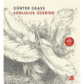 Sonluluk Üzerine - Günter Grass