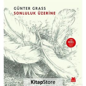 Sonluluk Üzerine - Günter Grass