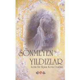 Sönmeyen Yıldızlar - Ahmet Efe
