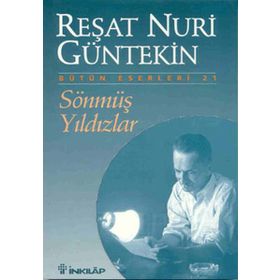 SÖNMÜŞ YILDIZLAR - REŞAT NURI GÜNTEKİN