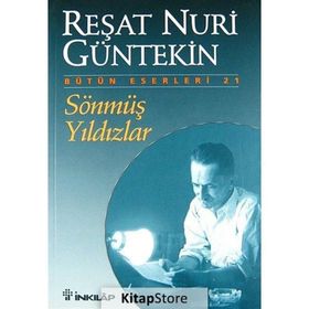 SÖNMÜŞ YILDIZLAR - REŞAT NURI GÜNTEKİN