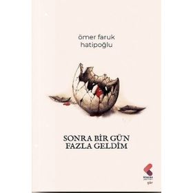 Sonra Bir Gün Fazla Geldim Klaros Yayınları