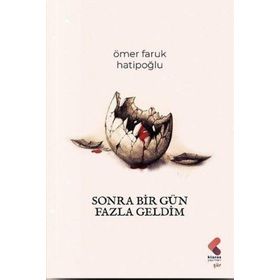Sonra Bir Gün Fazla Geldim Klaros Yayınları