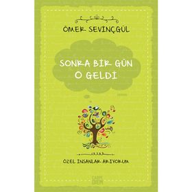 Sonra Bir Gün O Geldi - Özel İnsanlar Arıyorum - Ömer Sevinçgül