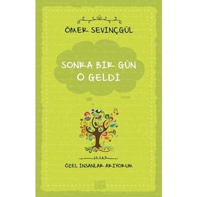 Sonra Bir Gün O Geldi - Özel İnsanlar Arıyorum - Ömer Sevinçgül