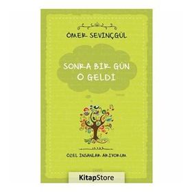 Sonra Bir Gün O Geldi - Özel İnsanlar Arıyorum - Ömer Sevinçgül