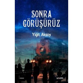 SONRA GÖRÜŞÜRÜZ! - LAUREN MYRACLE