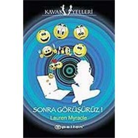 SONRA GÖRÜŞÜRÜZ! - LAUREN MYRACLE